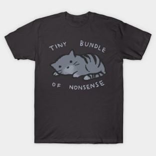 Tiny Bundle of Nonsense T-Shirt